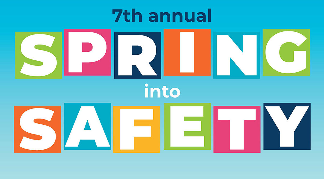 7th Annual Spring Into Safety Kid’s Day is May 20