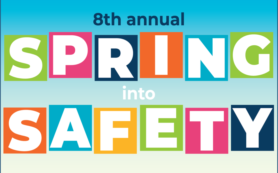 8th Annual Spring into Safety