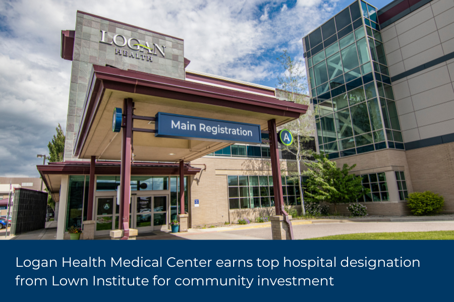 Logan Health Medical Center earns Top Hospital Designation for Community Investment