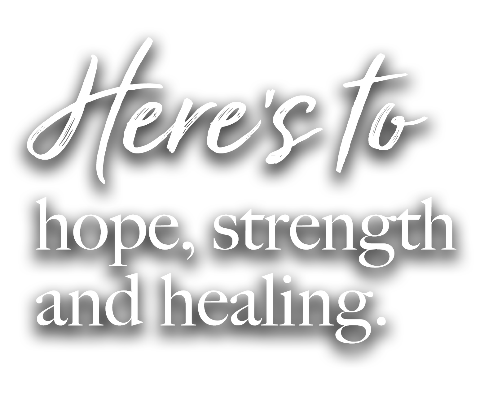 Here's to Hope