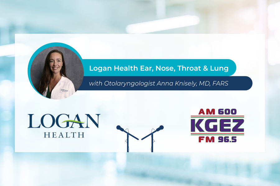 Listen: Otolaryngologist Anna Knisely, MD, FARS, shares Logan Health’s new ENT service offerings