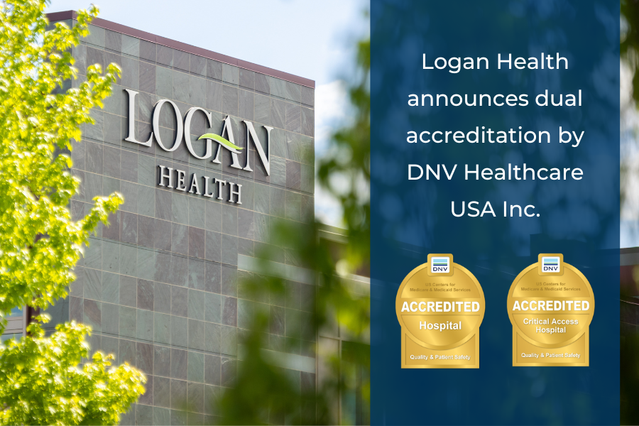 Logan Health announces dual accreditation by DNV Healthcare USA Inc.