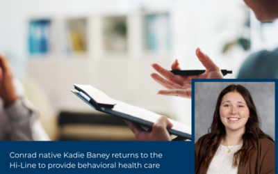 Conrad native Kadie Baney returns to the Hi-Line to provide behavioral health care