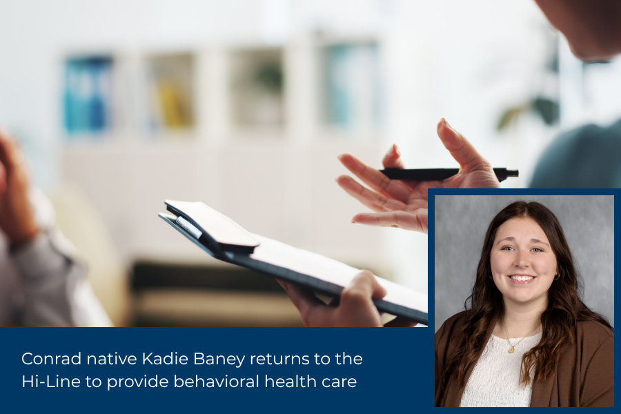 Conrad native Kadie Baney returns to the Hi-Line to provide behavioral health care