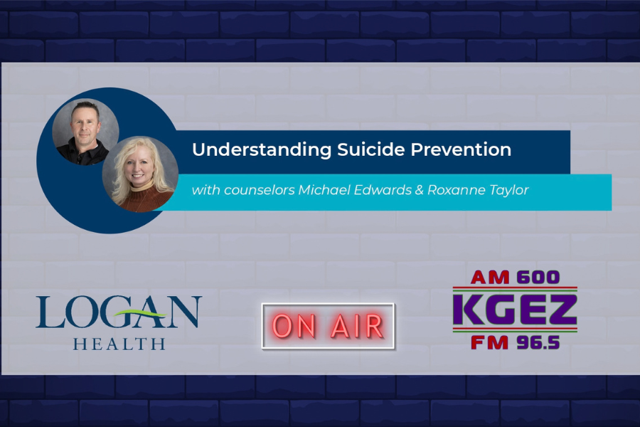 Listen: Understanding suicide warning signs and support with Logan Health Behavioral Health
